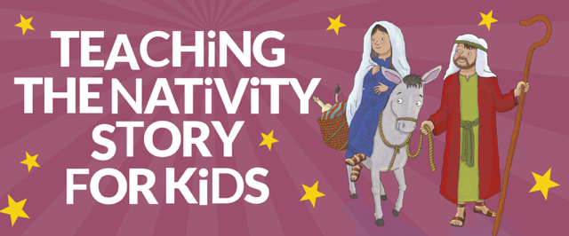 Teaching the Nativity Story for Kids