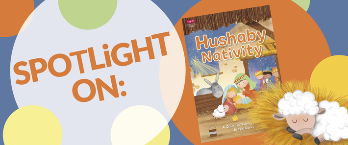 Spotlight on: Hushaby Nativity