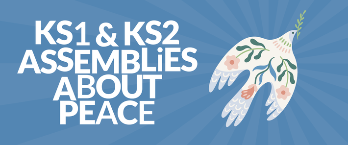 KS1 and KS2 Assemblies About Peace 