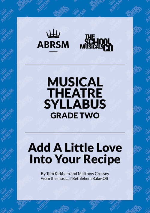 Add A Little Love Into Your Recipe - ABRSM Musical Theatre Syllabus Grade Two