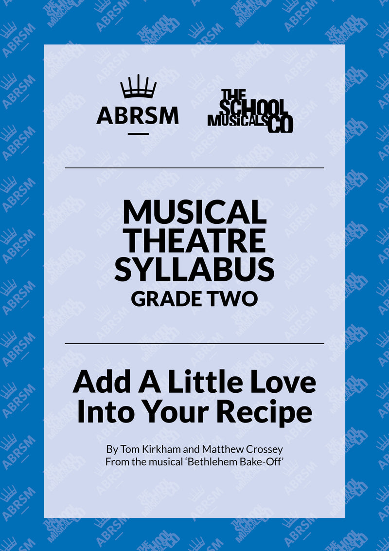 Add A Little Love Into Your Recipe - ABRSM Musical Theatre Syllabus Grade Two
