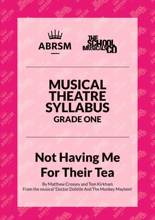 Not Having Me For Their Tea - ABRSM Musical Theatre Syllabus Grade One