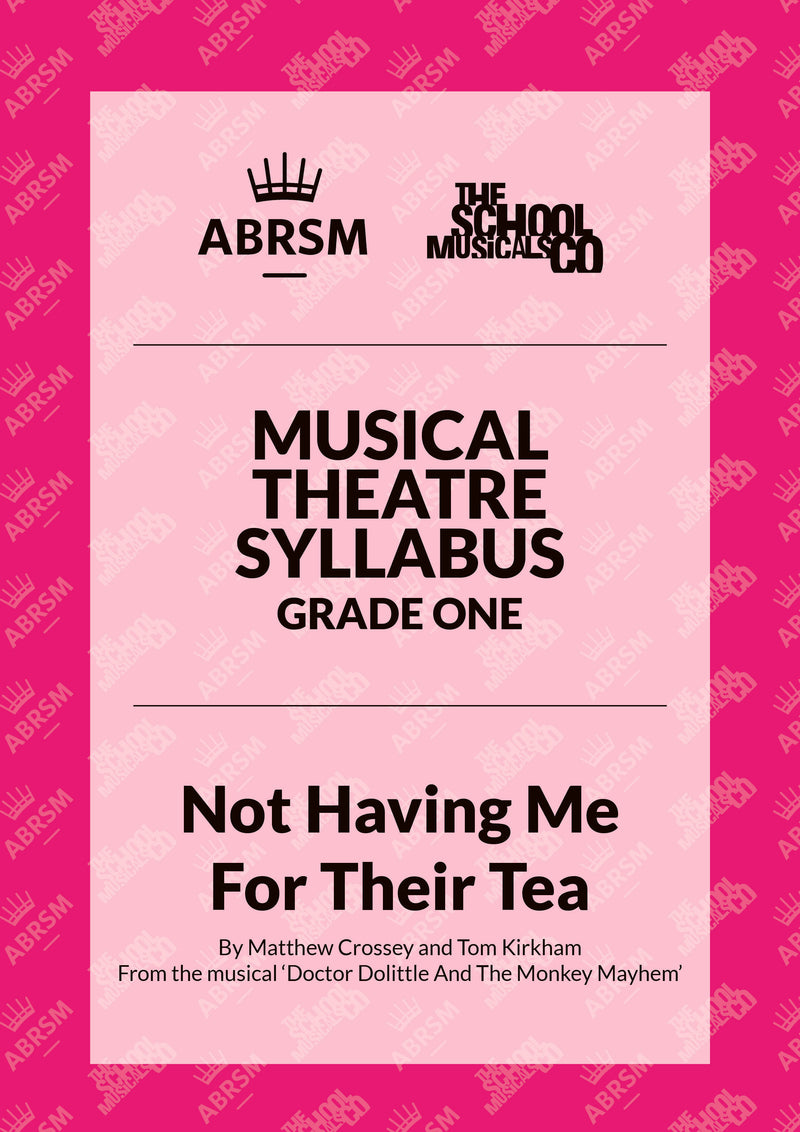 Not Having Me For Their Tea - ABRSM Musical Theatre Syllabus Grade One