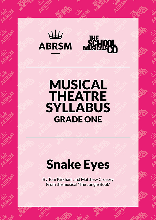Snake Eyes - ABRSM Musical Theatre Syllabus Grade One